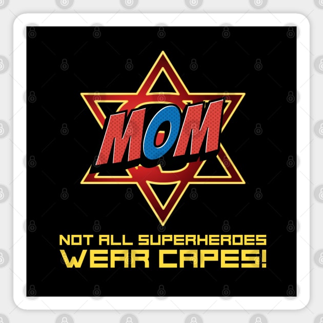 Mom is my Superhero Magnet by Proud Collection